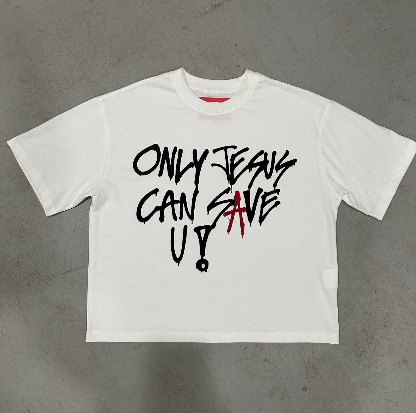 ONLY JESUS CAN SAVE U - Tee