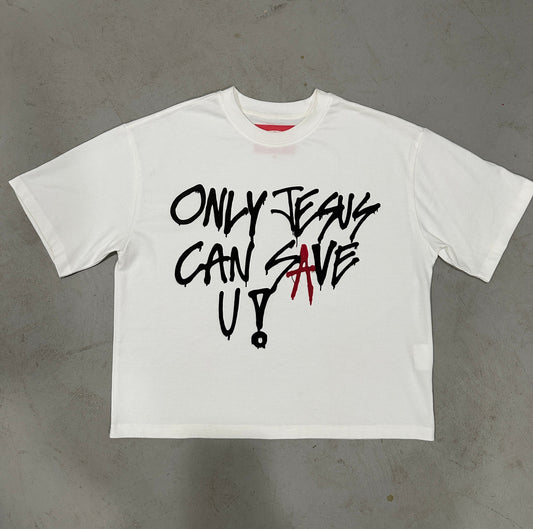 ONLY JESUS CAN SAVE U - Tee
